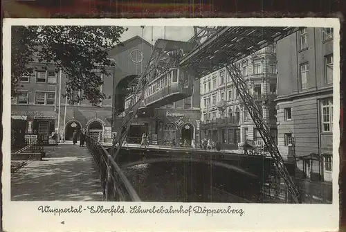 Wuppertal Elberfeld Schwebebahnhof Doeppenberg Kat. Wuppertal