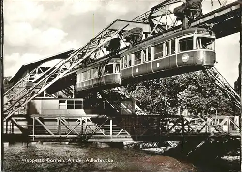 Schwebebahn Wuppertal Barmen Adlerbruecke Kat. Bahnen