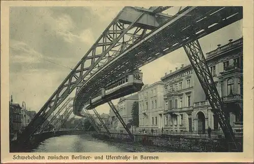 Schwebebahn Wuppertal Barmen Berlinerstrasse Uferstrasse Kat. Bahnen