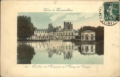 Fontainebleau Seine et Marne Palais Pavillon de l Emperieur Kat. Fontainebleau