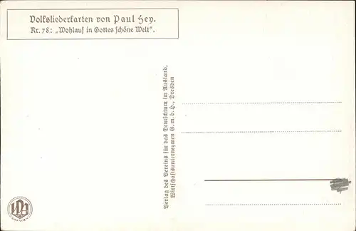 Hey Paul Nr. 78 Volksliederkarte Wohlauf in Gottes schoene Welt Kat. Kuenstlerkarte