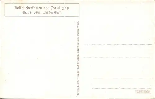 Hey Paul Nr. 76 Volksliederkarte Still ruht der See Kat. Kuenstlerkarte