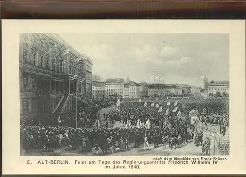 Berlin Regierungsantritt Friedrich Wilhelm IV Gemaelde Franz Krueger Kuenstlerkarte Kat. Berlin