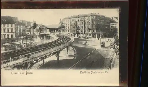 Berlin Hochbahn Schlesisches Tor Strassenbahn Kat. Berlin