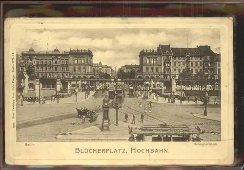 Berlin Blueckerplatz Hochbahn Strassenbahn Kat. Berlin