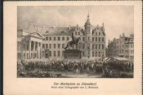 Duesseldorf Marktplatz Lithographie von L. Rohbock Kat. Duesseldorf