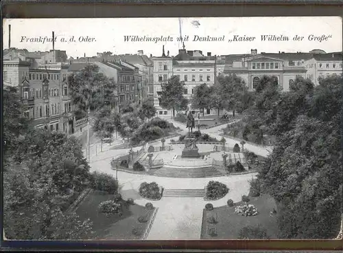 Frankfurt Oder Wilhelmsplatz mit Denkmal Kaiser Wilhelm der Grosse Kat. Frankfurt Oder