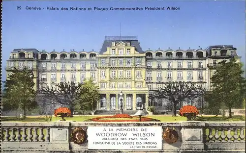 Geneve GE Palais des Nations et Plaque Commemorative President Wilson Kat. Geneve