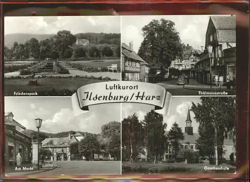 Ilsenburg Harz Friedenspark Markt Goetheschule Thaelmannstr Kat. Ilsenburg Harz