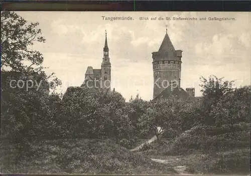 Tangermuende Blick auf St Stephanskirche und Gefaengnisturm Kat. Tangermuende