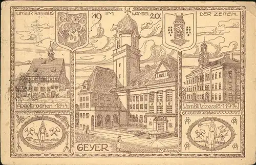 Geyer Rathaus Wandel der Zeiten Kuenstlerkarte 1914 Kat. Geyer