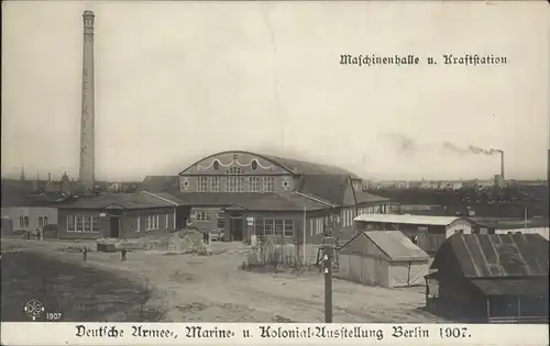 Berlin Deutsche Armee Marine und Kolonial Ausstellung 1907 Maschinenhalle Kraftstation Kat. Berlin
