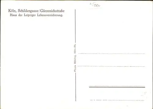 Koeln Rhein Haus der Leipziger Lebensversicherung Guerzenichstrasse Schildergasse Kat. Koeln