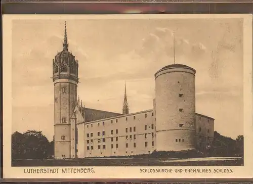 Wittenberg Lutherstadt Schlosskirche und ehem Schloss / Wittenberg /Wittenberg LKR