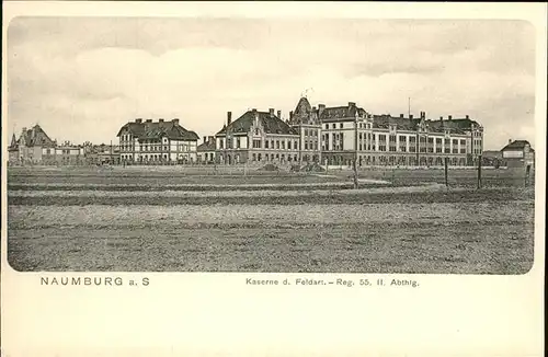 Naumburg Saale Kaserne d. Feldart. Reg. 55 Kat. Naumburg