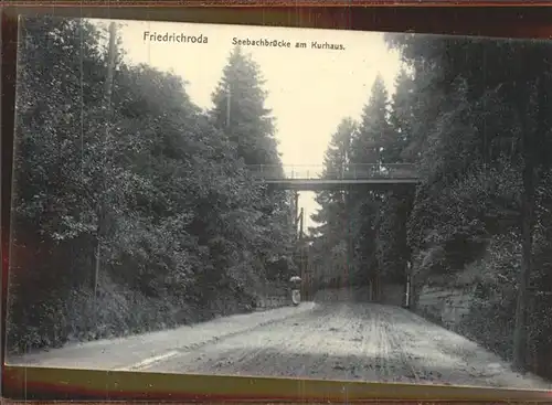 Friedrichroda Seebachbruecke Kurhaus Kat. Friedrichroda