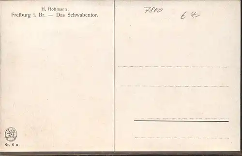 Hoffmann Heinrich Nr. 6 Freiburg Schwabentor Kat. Kuenstlerkarte