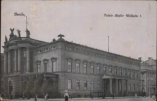 Berlin Palais Kaiser Wilhelm I Feldpost Kat. Berlin