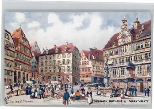 Tuebingen Rathaus Marktplatz Kuenstler Charles E. Flower Karte  *