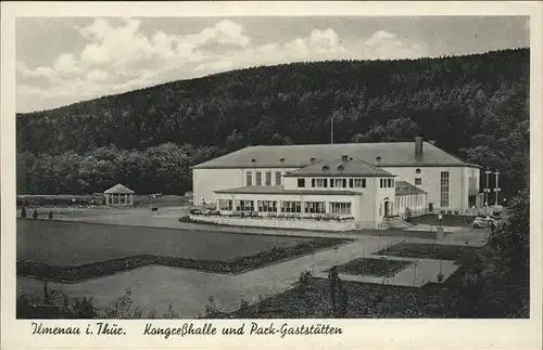 Ilmenau Thueringen Kongresshalle und Park Gaststaetten Kat. Ilmenau