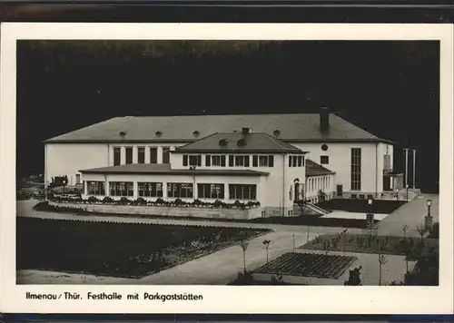 Ilmenau Thueringen Festhalle mit Parkgaststaetten Kat. Ilmenau