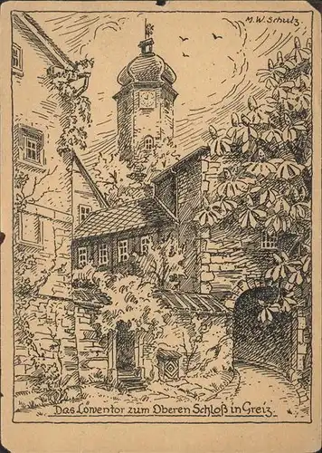 Greiz Thueringen Loewentor zum Oberen Schloss Turm Kuenstlerkarte M. W. Schulz Kat. Greiz
