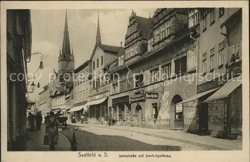 Saalfeld Saale Saalstrasse mit Stadt Apotheke Kat. Saalfeld
