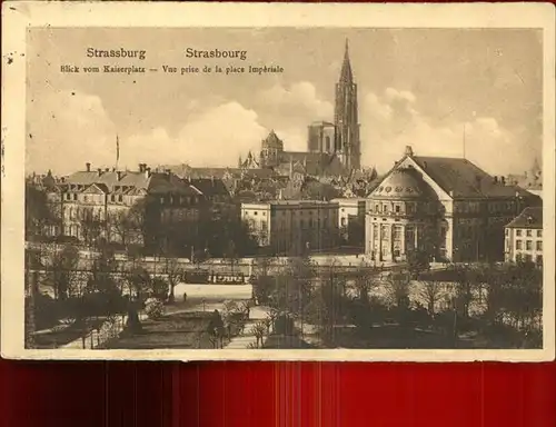 Strasbourg Alsace Vue prise de la place Imperiale Kaiserplatz Muenster Kat. Strasbourg