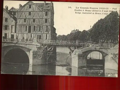 Meaux Seine et Marne Grande Guerre 1914   1915 Pont Moulins Kat. Meaux