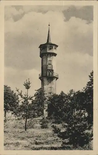 Oberweissbach Froebelturm Berggaststaette Rudolf Henkel Kat. Oberweissbach