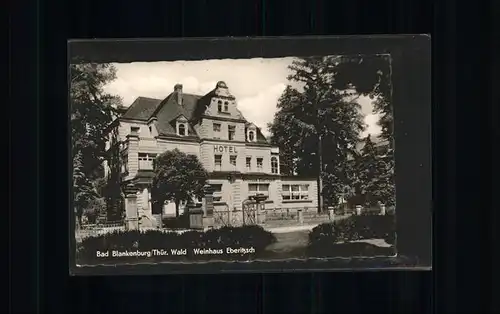 Bad Blankenburg Hotel Weinhaus Eberitzsch Kat. Bad Blankenburg