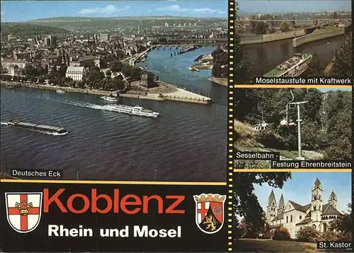 Koblenz Rhein Deutsches Eck Denkmal Kaiser Wilhelm Faehrschiff Kahn Binnenschifffahrt Moselstaustufe Kraftwerk Sesselbahn Festung Ehrenbreitstein Basilika St. Kastor Wappen Kat. Koblenz