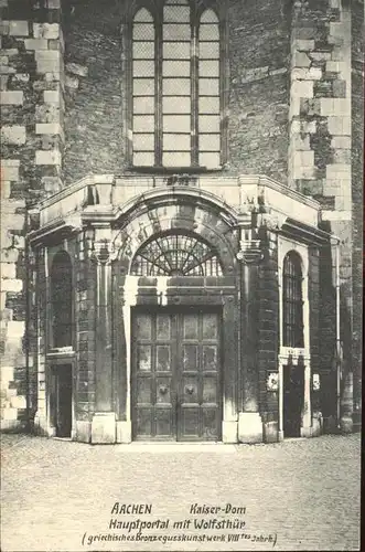 Aachen Kaiser Dom Hauptportal Wolfsthuer Kat. Aachen