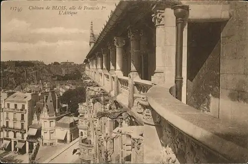 Blois Loir et Cher Chateau Aile de Francois Ier l Attique Kat. Blois