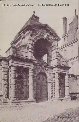 Fontainebleau Seine et Marne Palais Baptistere de Louis XIII Kat. Fontainebleau