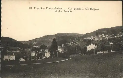 Les Pargots et les Brenets Frontiere Franco Suisse Kat. Villers le Lac