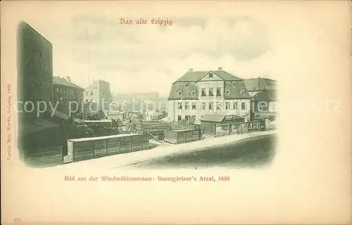 Leipzig Windmuehlenstr. Baumgaertners Areal 1880 Kat. Leipzig