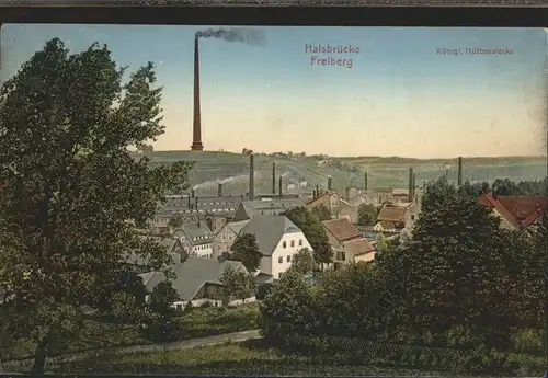 Freiberg Halsbruecke Huettenwerke Kat. Freiberg