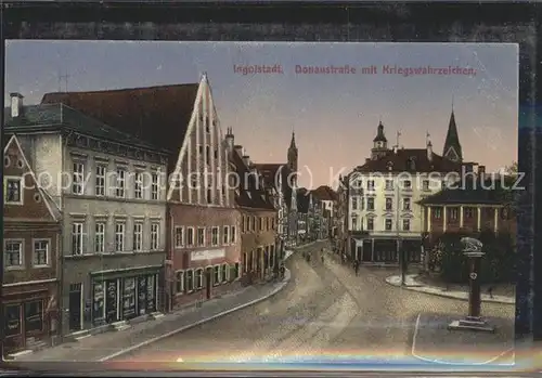 Ingolstadt Donau Donaustrasse mit Kriegswahrzeichen Kat. Ingolstadt