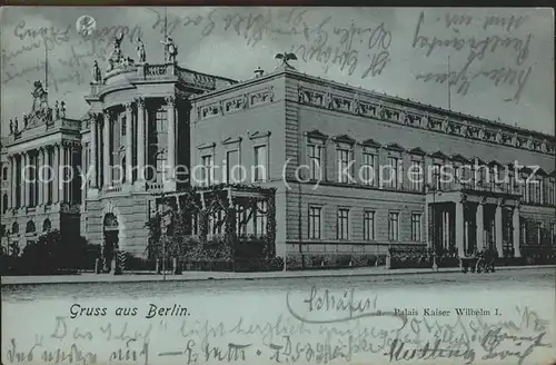 Berlin Palais Kaiser Wilhelm I Kat. Berlin