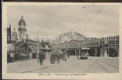 Koeln Rhein Petersbrunnen und Hauptbahnhof Kat. Koeln