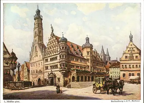 Moessler L. Rothenburg Tauber Rathaus Postkutsche  Kat. Kuenstlerkarte