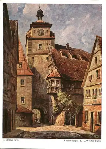 Moessler L. Rothenburg Tauber Weisser Turm  Kat. Kuenstlerkarte