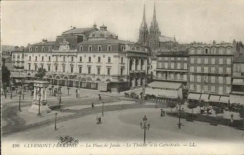 Clermont Ferrand Puy de Dome la Place de Jaude Le Theatre la Cathedrale Kat. Clermont Ferrand