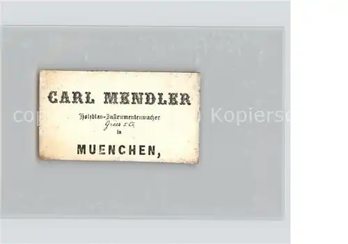 Werbung Reklame Carl Mendler Holzblas Instrumentenmacher Muenchen Werbung Kat. Werbung