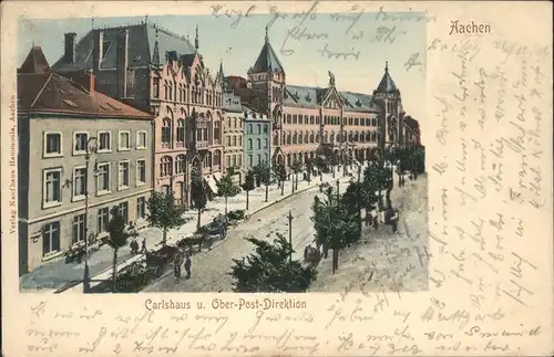 Aachen Carlshaus und Oberpost Direktion Kat. Aachen