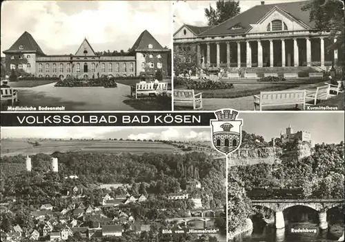 Bad Koesen Volkssolbad Kurmittelhaus Blick vom Himmelreich Rudelsburg Wappen Kat. Bad Koesen