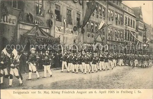 Freiberg Bergparade Koenig Friedrich August 6.4.1905 Kat. Freiberg