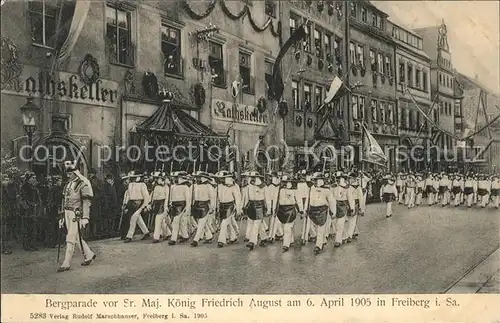 Freiberg Bergparade Koenig Friedrich August 6.4.1905 Kat. Freiberg