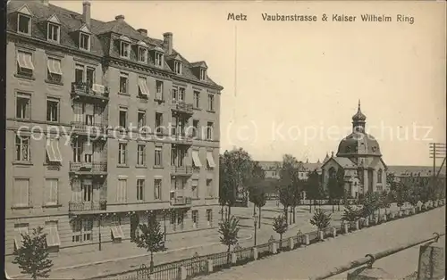 Metz Moselle Vaubanstrasse und Kaiser Wilhelm Ring Kat. Metz